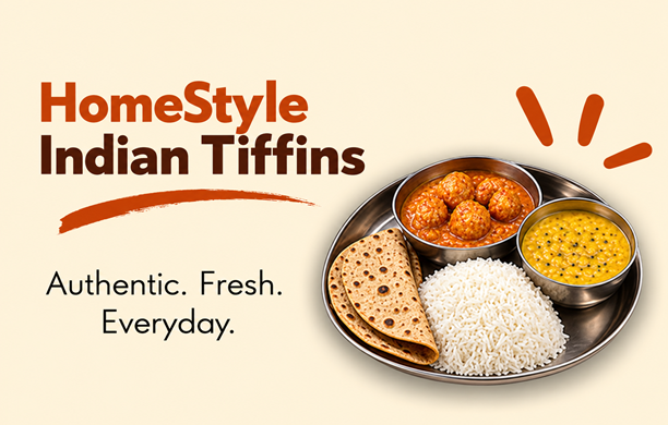 HomeStyle Indian Tiffins - Authentic. Fresh. Everyday. Roti, rice, dal and curry thali
